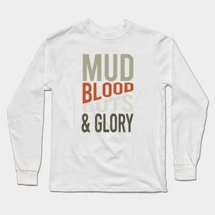 Cowboy Quote Mud Blood Guts And Glory Long Sleeve T-Shirt